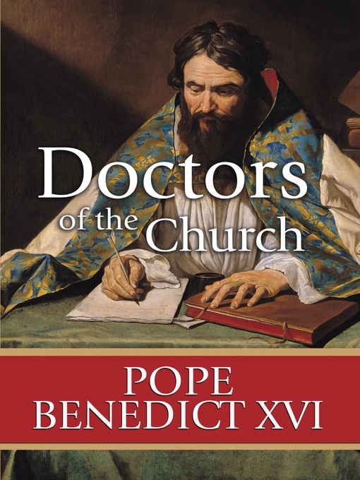 Title details for Doctors of the Church by Pope Benedict XVI - Available